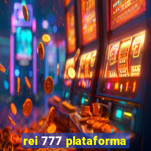 rei 777 plataforma